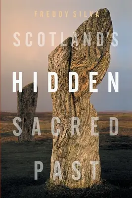 Le passé sacré caché de l'Écosse - Scotland's Hidden Sacred Past