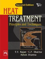 Traitement thermique - Principes et techniques - Heat Treatment - Principles And Techniques