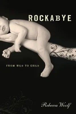 Rockabye : Du sauvage à l'enfant - Rockabye: From Wild to Child