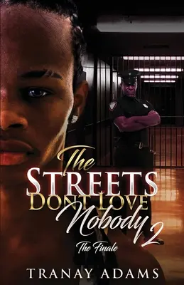 Les rues n'aiment personne 2 - The Streets Don't Love Nobody 2