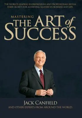 Maîtriser l'art de la réussite - Mastering the Art of Success