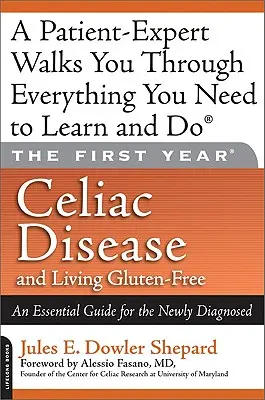 La maladie cœliaque et la vie sans gluten : Un guide essentiel pour les personnes nouvellement diagnostiquées - Celiac Disease and Living Gluten-Free: An Essential Guide for the Newly Diagnosed