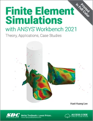 Simulations d'éléments finis avec ANSYS Workbench 2021 - Finite Element Simulations with ANSYS Workbench 2021