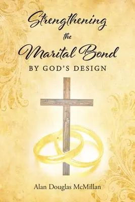 Renforcer le lien conjugal selon le dessein de Dieu - Strengthening the Marital Bond by God's Design