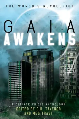 Gaia Awakens : Une anthologie sur la crise climatique - Gaia Awakens: A Climate Crisis Anthology