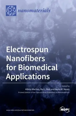 Nanofibres électrofilées pour applications biomédicales - Electrospun Nanofibers for Biomedical Applications