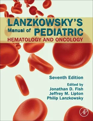 Manuel d'hématologie et d'oncologie pédiatriques de Lanzkowsky - Lanzkowsky's Manual of Pediatric Hematology and Oncology