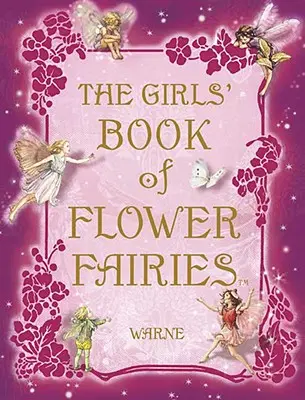 Le livre des fées des fleurs pour les filles - The Girls' Book of Flower Fairies