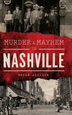 Meurtre et désordre à Nashville - Murder & Mayhem in Nashville