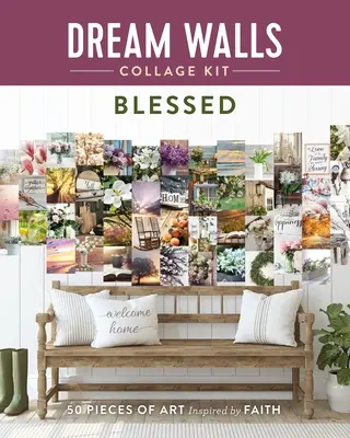 Kit de collage Dream Walls : Béni : 50 pièces d'art inspirées par la foi - Dream Walls Collage Kit: Blessed: 50 Pieces of Art Inspired by Faith