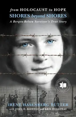 De l'holocauste à l'espoir : Rivages au-delà des rivages - La vie d'un survivant de Bergen-Belsen - From Holocaust to Hope: Shores Beyond Shores - A Bergen-Belsen Survivor's Life