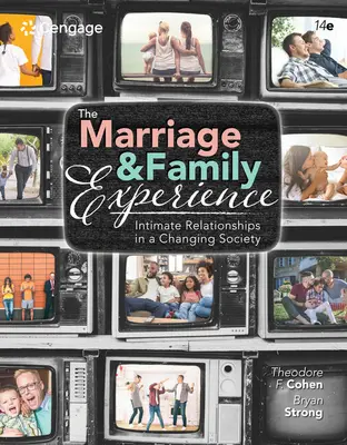 L'expérience du mariage et de la famille : Les relations intimes dans une société en mutation - The Marriage and Family Experience: Intimate Relationships in a Changing Society
