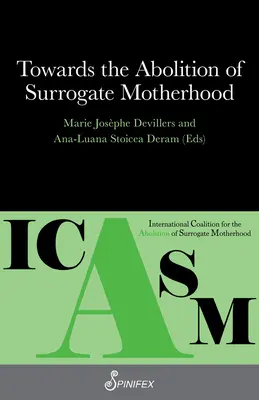 Vers l'abolition de la gestation pour autrui - Towards the Abolition of Surrogate Motherhood