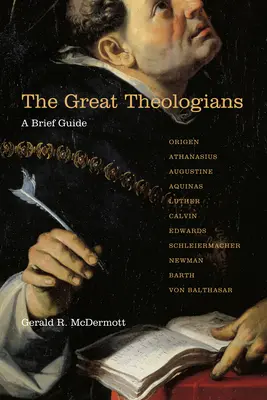 Les grands théologiens : Un guide succinct - The Great Theologians: A Brief Guide