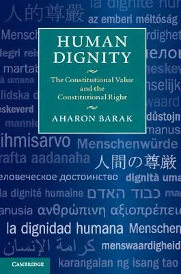 La dignité humaine : La valeur constitutionnelle et le droit constitutionnel - Human Dignity: The Constitutional Value and the Constitutional Right