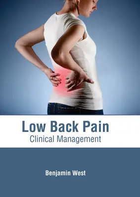 Lombalgie : gestion clinique - Low Back Pain: Clinical Management