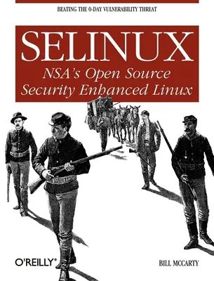 Selinux : Linux Open Source de la NSA pour une sécurité renforcée - Selinux: NSA's Open Source Security Enhanced Linux