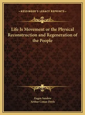 La vie c'est le mouvement ou la reconstruction physique et la régénération du peuple - Life Is Movement or the Physical Reconstruction and Regeneration of the People