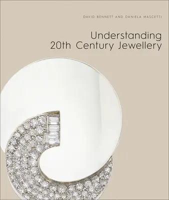 Comprendre la joaillerie : Le 20e siècle - Understanding Jewellery: The 20th Century