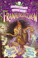 Frankenstiltskin : Les contes de fées qui tournent mal - Frankenstiltskin: Fairy Tales Gone Bad