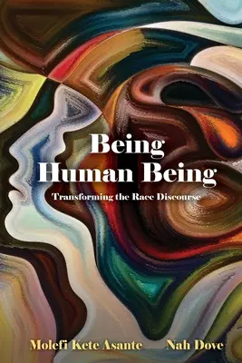 Être humain : Transformer le discours sur la race - Being Human Being: Transforming the Race Discourse