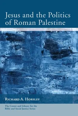 Jésus et la politique de la Palestine romaine - Jesus and the Politics of Roman Palestine