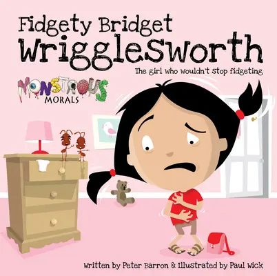 Fidgety Bridget Wrigglesworth : La fille qui n'arrête pas de gigoter - Fidgety Bridget Wrigglesworth: The Girl Who Wouldn't Stop Fidgeting