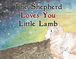Le berger t'aime, petit agneau - The Shepherd Loves You Little Lamb