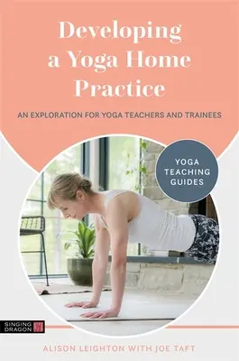 Développer une pratique de yoga à domicile : Une exploration pour les professeurs de yoga et les stagiaires - Developing a Yoga Home Practice: An Exploration for Yoga Teachers and Trainees