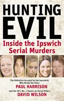 La chasse au mal - L'enquête sur les meurtres en série d'Ipswich - Hunting Evil - Inside the Ipswich Serial Murders