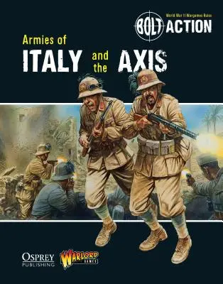 Bolt Action : Armées de l'Italie et de l'Axe - Bolt Action: Armies of Italy and the Axis
