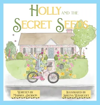 Le houx et les graines secrètes - Holly and the Secret Seeds