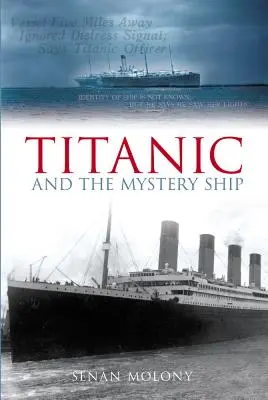 Le Titanic et le bateau-mystère - Titanic and the Mystery Ship