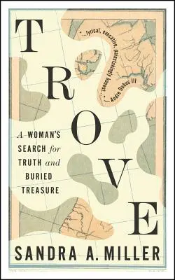 Trove : La quête d'une femme à la recherche de la vérité et d'un trésor enfoui - Trove: A Woman's Search for Truth and Buried Treasure