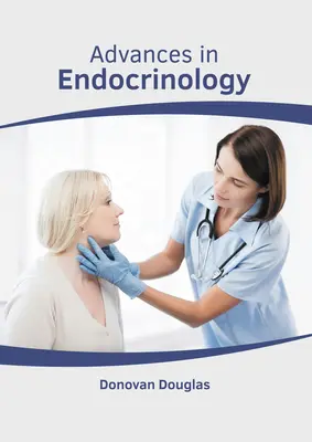 Les progrès de l'endocrinologie - Advances in Endocrinology