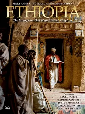 Éthiopie : Les églises vivantes d'un ancien royaume - Ethiopia: The Living Churches of an Ancient Kingdom