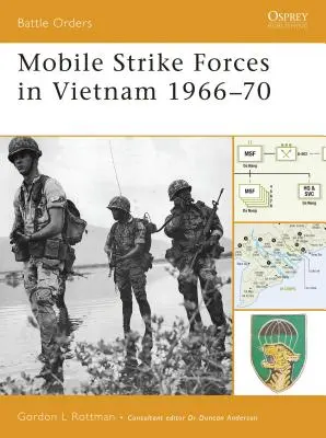 Les forces mobiles d'intervention au Viêt Nam 1966-70 - Mobile Strike Forces in Vietnam 1966-70