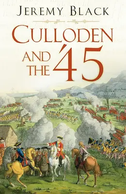 Culloden et la guerre de 45 - Culloden and the '45