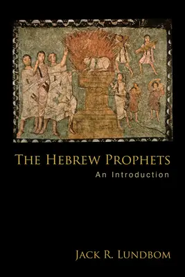 Les prophètes hébreux : Une introduction - The Hebrew Prophets: An Introduction