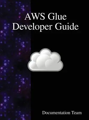 Guide du développeur AWS Glue - AWS Glue Developer Guide