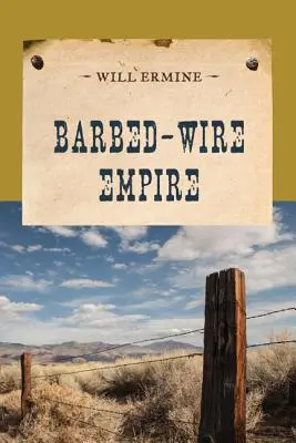 L'empire des barbelés - Barbed-Wire Empire