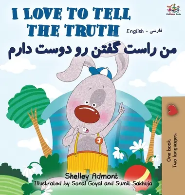 J'aime dire la vérité (livre bilingue anglais-persan-farsi) - I Love to Tell the Truth (English Persian -Farsi Bilingual Book)