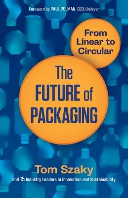 L'avenir de l'emballage : Du linéaire au circulaire - The Future of Packaging: From Linear to Circular