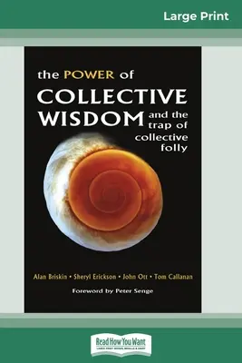 Le pouvoir de la sagesse collective et le piège de la folie collective (16pt Large Print Edition) - The Power of Collective Wisdom and the Trap of Collective Folly (16pt Large Print Edition)