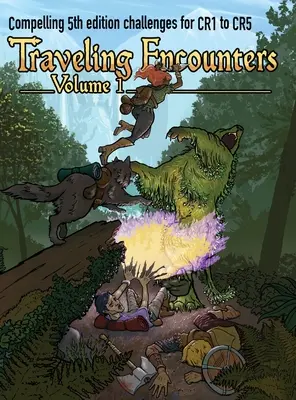 Traveling Encounters volume 1 : Rencontres stimulantes pour CR 1 à CR 5 - Traveling Encounters volume 1: Challenging encounters for CR 1 thru CR 5