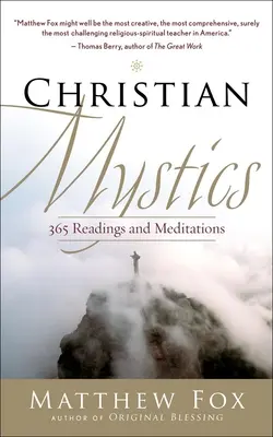 Mystiques chrétiens : 365 lectures et méditations - Christian Mystics: 365 Readings and Meditations