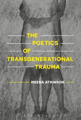 La poétique du traumatisme transgénérationnel - The Poetics of Transgenerational Trauma