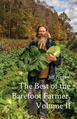 Le meilleur de l'agriculteur aux pieds nus, volume II - The Best of the Barefoot Farmer, Volume II
