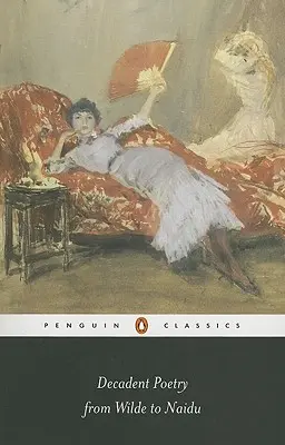 La poésie décadente de Wilde à Naidu - Decadent Poetry from Wilde to Naidu