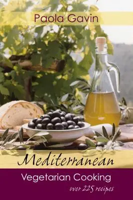 Cuisine végétarienne méditerranéenne - Mediterranean Vegetarian Cooking